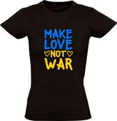 Make love not war Dames T-shirt | Oekraine | Oorlog | Kiev | Peace | Zwart