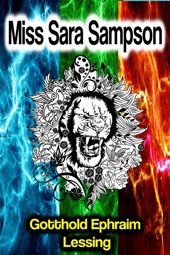 Miss Sara Sampson Zusammenfassung Miss Sara Sampson (ebook), Gotthold Ephraim Lessing | 9783347613140