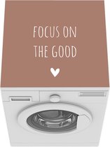 Wasmachine beschermer - Wasmachine mat - Engelse quote Focus on the good met een hartje bruine achtergrond - 60x60 cm - Droger beschermer