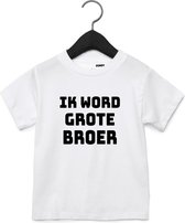 T-shirt met leuke tekst | Ik word grote broer | zwangerschap aankondiging | cadeau papa mama broer zus opa oma oom tante | kraamcadeau | maat 92 wit