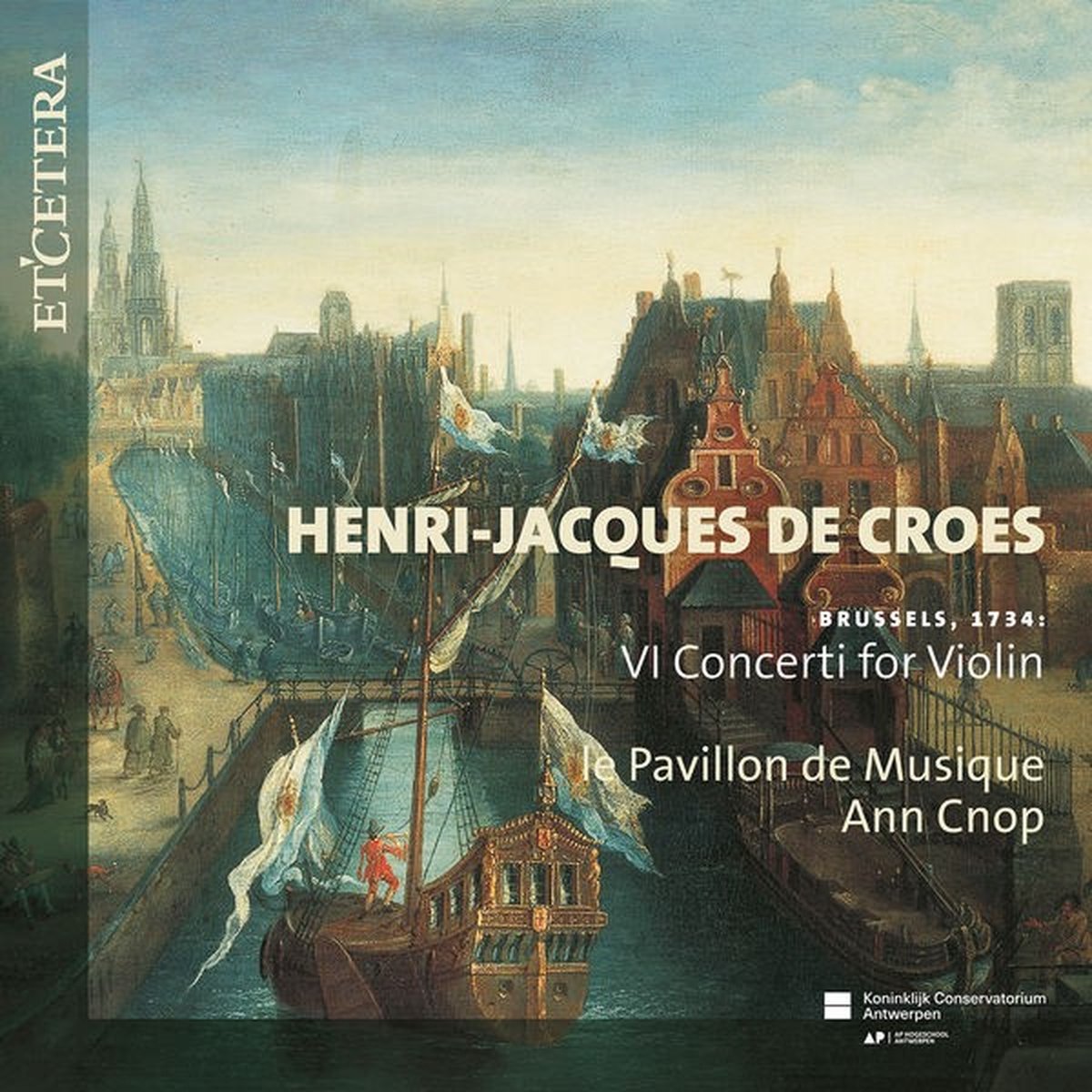 Le Pavillon De Musique, Ann Cnop - De Croes: Brussels, 1734: VI Concerti For Violin (CD)