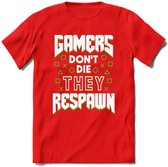 Gamers don't die T-shirt | Groen | Gaming kleding | Grappig game verjaardag cadeau shirt Heren – Dames – Unisex | - Rood - XL