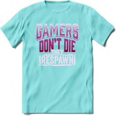 Gamers don't die T-shirt | Roze | Gaming kleding | Grappig game verjaardag cadeau shirt Heren – Dames – Unisex | - Licht Blauw - XXL