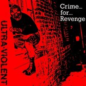 Ultra Violet - Crime For Revenge (7" Vinyl Single)