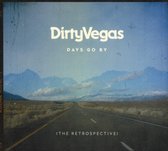 Dirty Vegas - Days Go By - The Retrospective (2 CD)