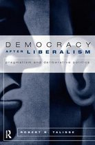 Democracy After Liberalism