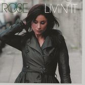 ROSE - LIVIN ' IT ( promo)
