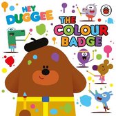 Hey Duggee- Hey Duggee: The Colour Badge