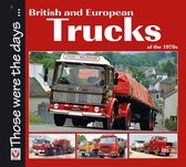 Those were the days ... series - British and European Trucks of the 1970s