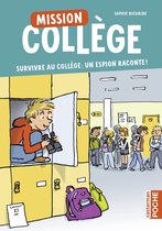 Mission collège 1 - Mission collège (Tome 1) - Survivre au collège : un espion raconte !
