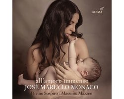Josè Maria Lo Monaco, Massimo Mazzeo, Divino Sospiro - All'Amore Immenso (CD)