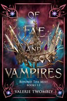 Beyond The Mist - Of Fae And Vampires