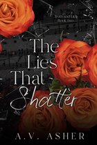Truth & Lies 2 - The Lies That Shatter