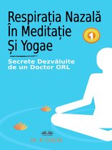 Respirația Nazală În Meditație Și Yoga