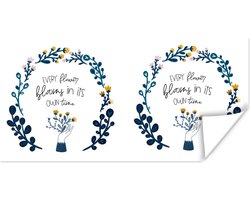 Poster Spreuken - Quotes - Every flower blooms in its own time - 150x75 cm