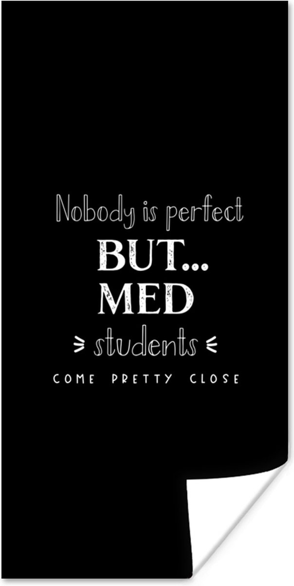 Poster Quote - Student - Medicijnen - 60x120 cm