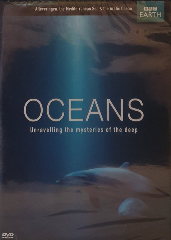 Oceans - Unravelling the mysteries of the deep