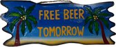 Houten wandbord "free beer tomorrow" | 47 x 19 cm | mancave | tiki | barbord | kroeg | cafe decoratie | vaderdag cadeau
