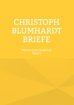 Christoph Blumhardt Briefe 2 - Christoph Blumhardt Briefe