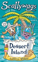 Scallywags 6 - Scallywags and the Dessert Island