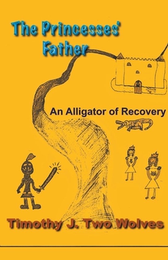The Princesses Father (An Alligator of Recovery) - cover