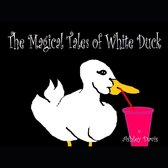 The Magical Tales of White Duck