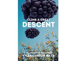 Climb a Great Descent: A Collection of Tragedies