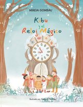 Libros Infantiles 3-8 A�os: Emociones, Sentimientos, Valores Y H�bitos- Kibu y el Reloj M�gico