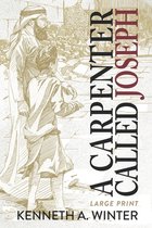 A Carpenter Called Joseph (Large Print Edition)
