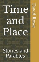 Time and Place- Time and Place