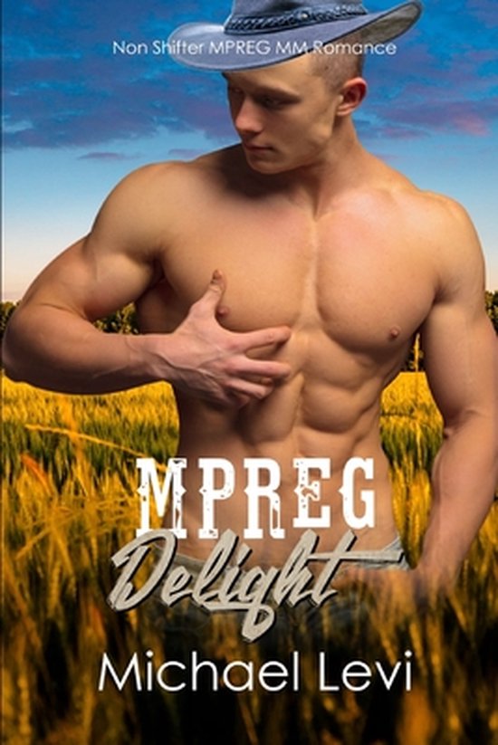 Mpreg Delight Non Shifter MPREG MM Romance Michael Levi Boeken Bol Com