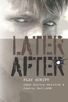 Later, After - playscript