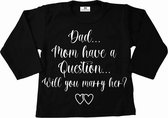 Shirt kind-trouwen-aanzoek-papa..mama heeft een vraag-lange mouwen-zwart-wit-Maat 86