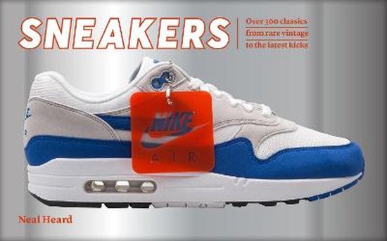 Boek cover Sneakers: Over 300 Classics, from Rare Vintage to the Latest Designs van Neal Heard (Hardcover)