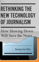 Rethinking the New Technology of Journalism