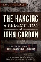 Hanging And Redemption Of John Gordon