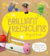 The Brilliant Recycling Project Book