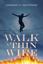 Walk a Thin Wire