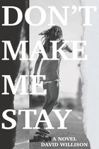 Don't Make Me Stay