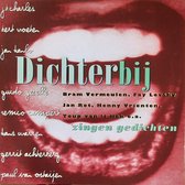 Dichterbij - Bram Vermeulen, Fay Lovsky, Jan Rot, Henny Vrienten e.a. zingen Gedichten