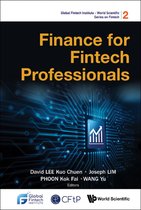 Global Fintech Institute - World Scientific Series On Fintech 2 - Finance For Fintech Professionals