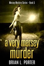 Mersey Murder Mysteries 5 - A Very Mersey Murder