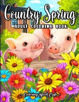 Country Spring Coloring Book - Coloring Book Cafe - Kleurboek voor volwassenen