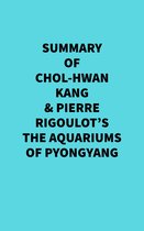 Summary of Chol-hwan Kang & Pierre Rigoulot's The Aquariums of Pyongyang