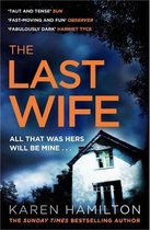 The Last Wife The addictive and unforgettable new thriller from the Sunday Times bestseller