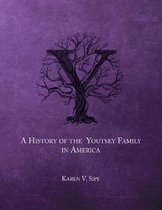 The History of the Youtsey Family in America Starting in 1744