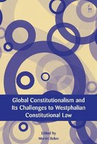 European Academy of Legal Theory Series- Global Constitutionalism and Its Challenges to Westphalian Constitutional Law