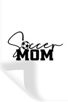 Muurstickers - Sticker Folie - Quotes - Soccer mom - Spreuken - Voetbal - 40x60 cm - Plakfolie - Muurstickers Kinderkamer - Zelfklevend Behang - Zelfklevend behangpapier - Stickerfolie