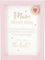 Fotolijst met compliment Mum favourite person Doctor, teacher?