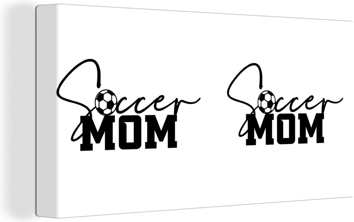 Canvas Schilderij Soccer dad - Quotes - Spreuken - Voetbalmoeder - Voetbal - Mama - 160x80 cm - Wanddecoratie - Vaderdag cadeau - Geschenk - Cadeautje voor hem - Tip - Mannen